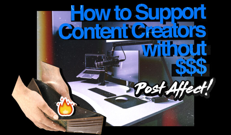 How to Support Content Creators Without $$$