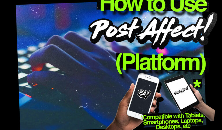 How to Use Post Affect (Platform)