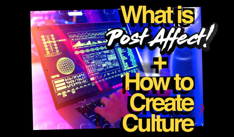 What is Post Affect + How to Create Culture