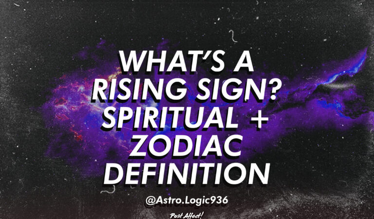What’s a Rising Sign? Spiritual + Zodiac Definition